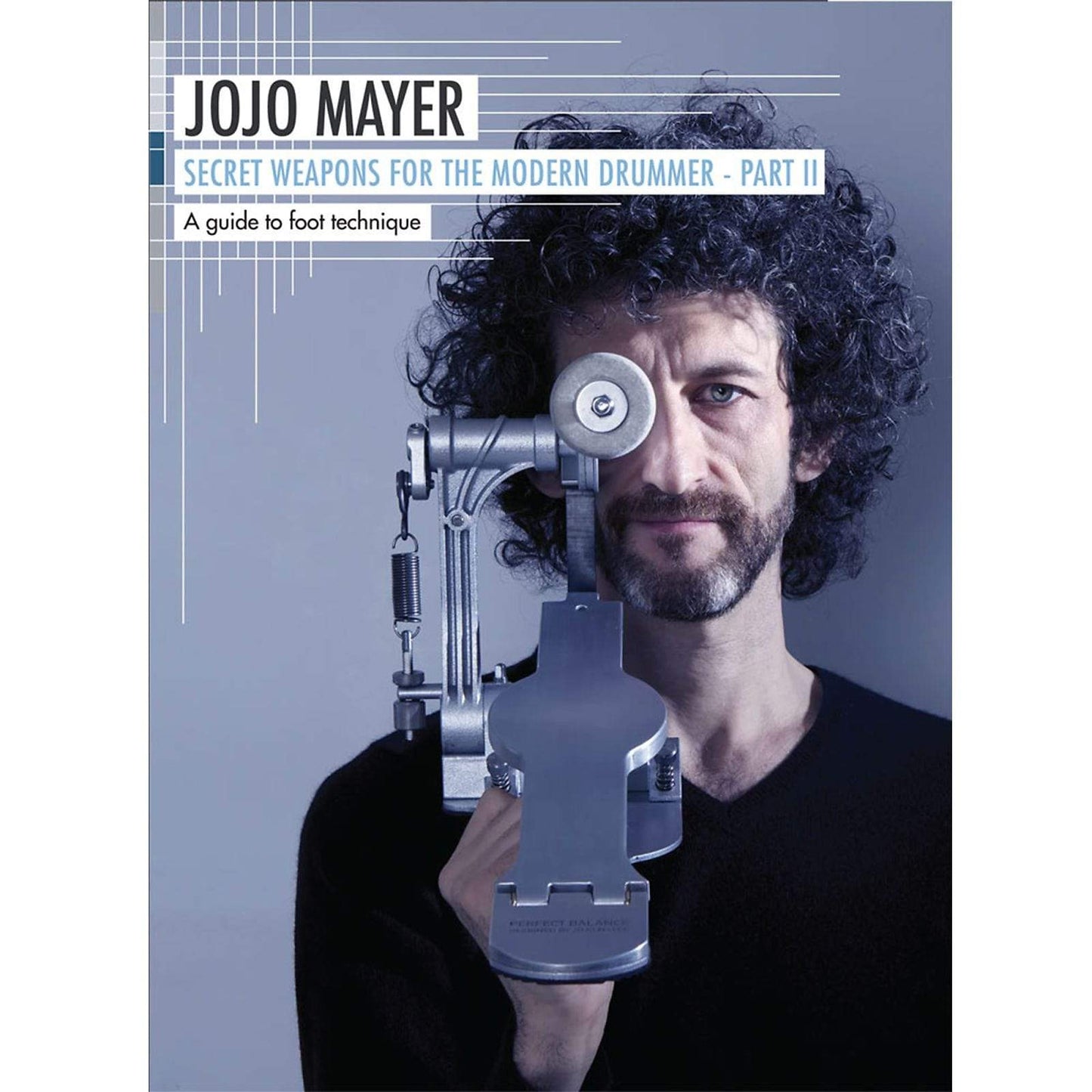 Secret Weapons for the Modern Drummer Part II- Foot Technique by JoJo Mayer DVD Accessories / Books and DVDs