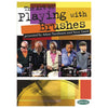 The Art of Playing Brushes DVD 2 DVD Set Accessories / Books and DVDs