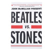 Beatles vs. Stones Paperback Book by John McMillian Accessories / Books and DVDs