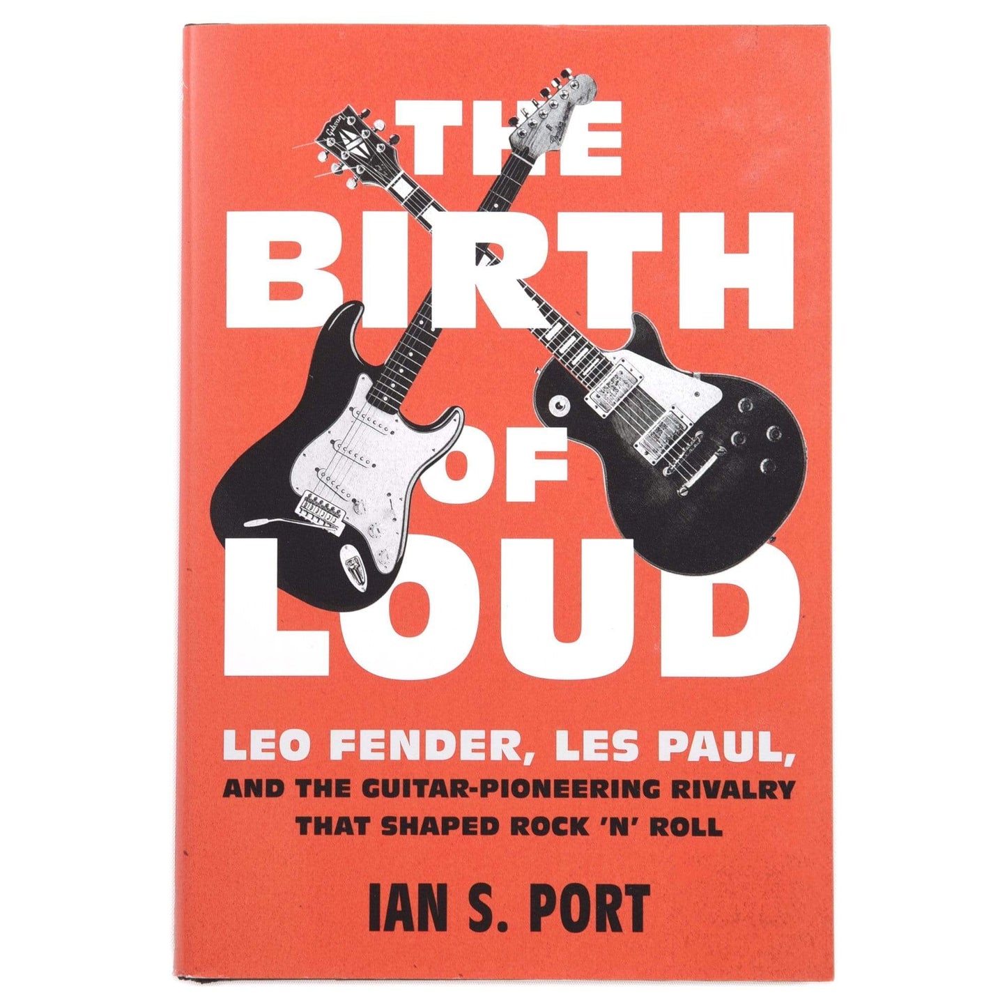 The Birth of Loud Hardcover Book by Ian S. Port Accessories / Books and DVDs